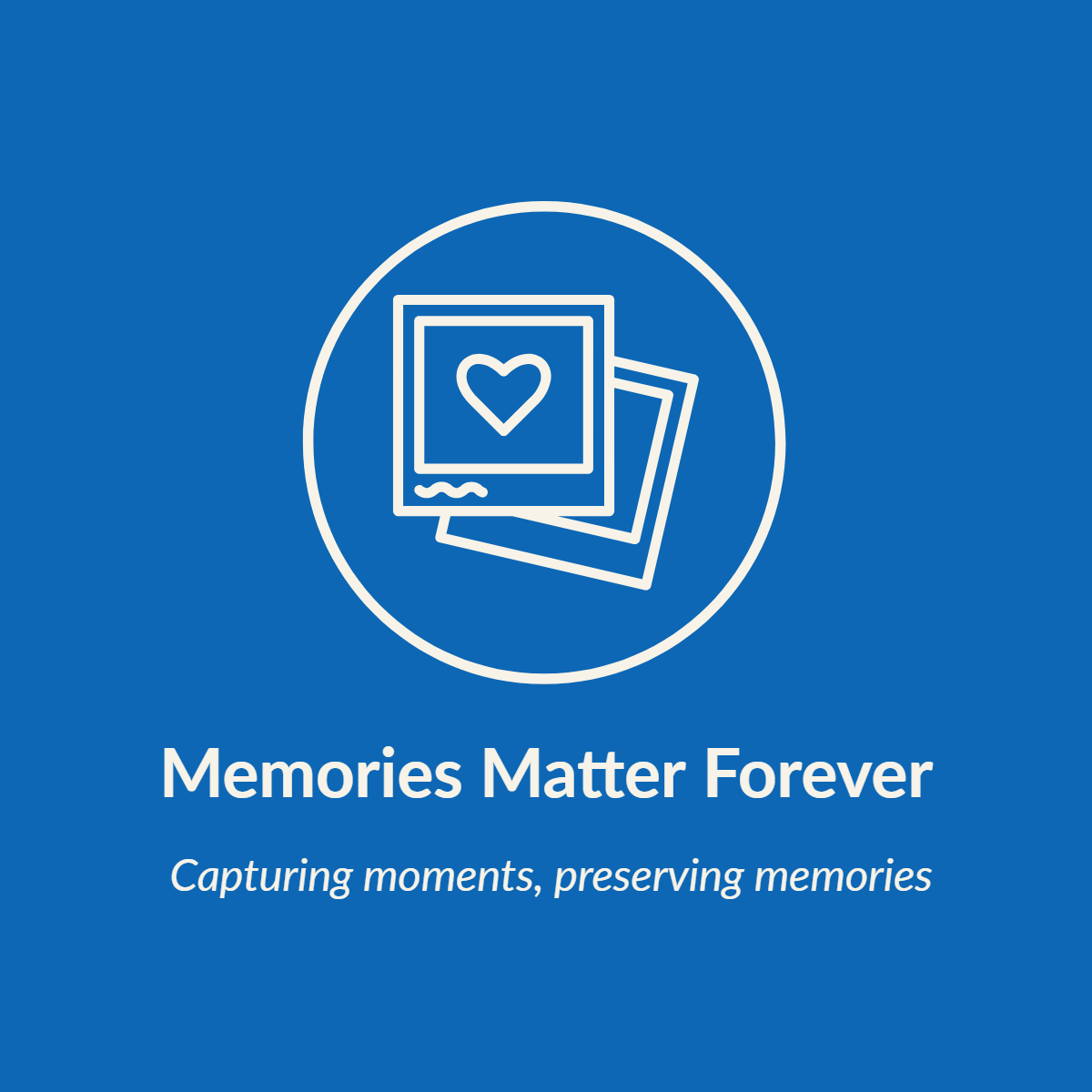 Memories Matter Forever